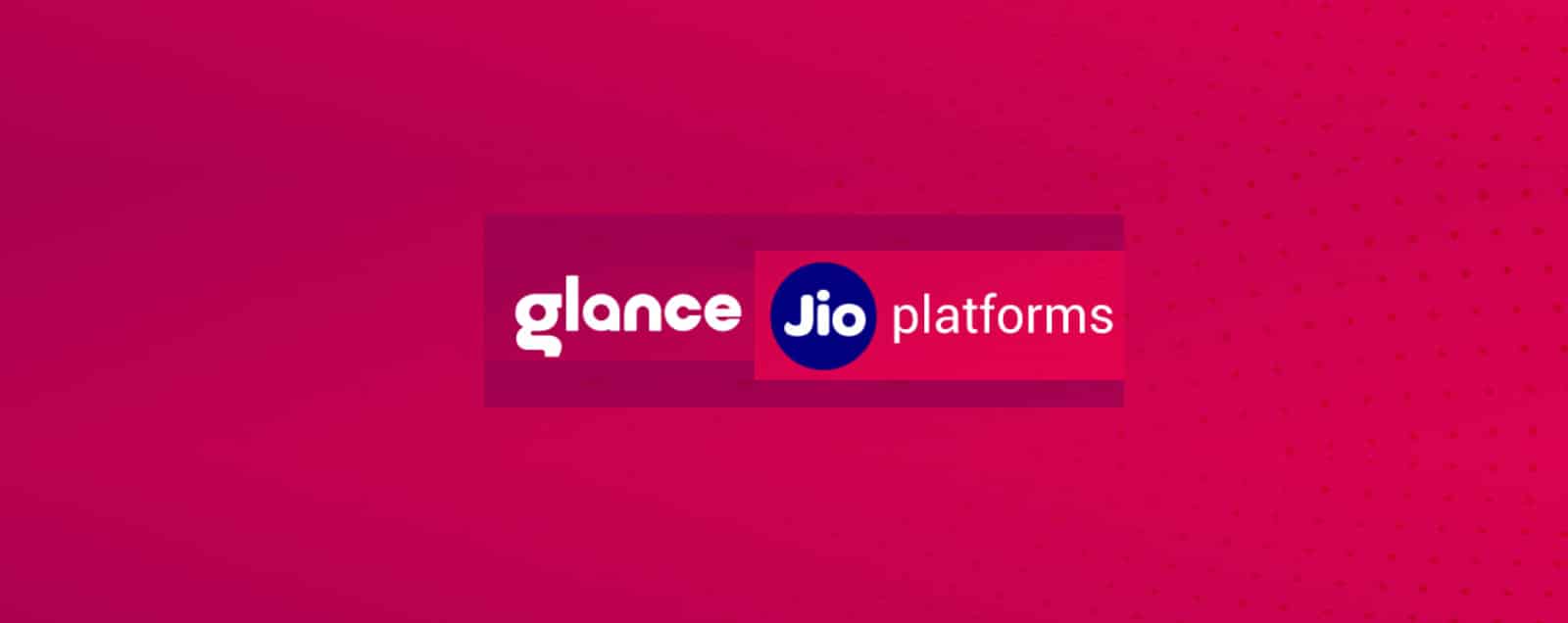 glance_investment and partnership_Jio Platforms